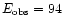 $E_{\rm obs} = 94$