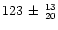 $123\, \pm \, _{20}^{13}$