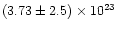 $(3.73 \pm 2.5)\times 10^{23}$