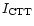 $I_{\rm CTT}$