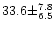 $33.6\pm ^{7.8}_{6.5}$