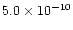 $5.0\times10^{-10}$