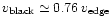 $v_{\rm black}\simeq0.76\,v_{\rm edge}$