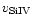 $v_{\rm SiIV}$