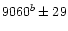 $9060^b \pm 29$