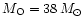 $M_{\rm O}=38\,M_{\odot}$