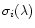 $\sigma_{i}(\lambda)$