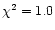 $\chi^2=1.0$