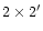 $2\times 2^\prime $
