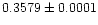 $0.3579\pm0.0001$