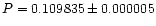 $P=0.109835\pm0.000005$