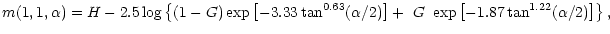 $\displaystyle m(1,1,\alpha) = H - 2.5 \log\left\{(1-G) \exp \left[-3.33\tan^{0.63}(\alpha/2)\right]+~G~\exp\left[-1.87\tan^{1.22}(\alpha/2)\right]\right\},$