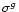 $\sigma^{g}$