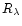 $R_{\lambda}$