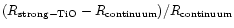 $(R_{\rm strong-TiO}-R_{\rm continuum})/R_{\rm continuum}$
