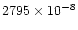 $2795 \times 10^{-8}$