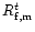 $R_{\rm f, m}^t$