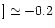 $]\simeq-0.2$