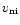 $v_{\rm ni}$