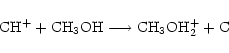 \begin{displaymath}\rm {CH^+} + \rm {CH_3OH} \longrightarrow \rm {CH_3OH_2^+} + \rm {C}
\end{displaymath}