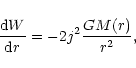 \begin{displaymath}\frac{{\rm d}W}{{\rm d}r} = -2 j^2 \frac{GM(r)}{r^2},
\end{displaymath}