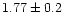 $1.77 \pm 0.2$