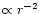 $\propto r^{-2}$