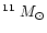 $^{11}~M_{\odot}$