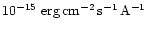 $\rm 10^{-15}~erg\,cm^{-2}\,s^{-1}\,A^{-1}$