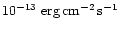 $\rm 10^{-13}~erg\,cm^{-2}\,s^{-1}$
