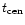 $t_{\rm cen}$