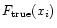 $F_{\rm true} (x_i)$