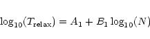 \begin{eqnarray*}\log_{10}(T_{\rm relax}) = A_1 + B_1 \log_{10}(N)
\end{eqnarray*}