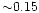 ${\sim} 0.15$