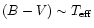 $(B-V)\sim T_{\rm eff}$