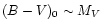 $(B-V)_{0}\sim M_{V}$