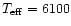$T_{\rm eff}=6100$