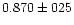 $0.870 \pm 025$