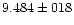 $9.484 \pm 018$