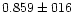 $0.859 \pm 016$