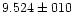 $9.524 \pm 010$
