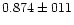 $0.874 \pm 011$
