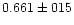 $0.661 \pm 015$