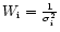 $W_{\rm i}=\frac{1}{\sigma_{\rm i}^2}$
