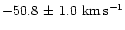 $-50.8\,\pm\,1.0~{\rm km\,s^{-1}}$