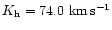 $K_{\rm h}=74.0~{\rm km\,s^{-1}}$