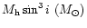 $M_{\rm h}\sin^{3} i~(M_{\rm\odot})$