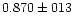 $0.870 \pm 013$