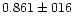 $0.861 \pm 016$