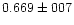 $0.669 \pm 007$